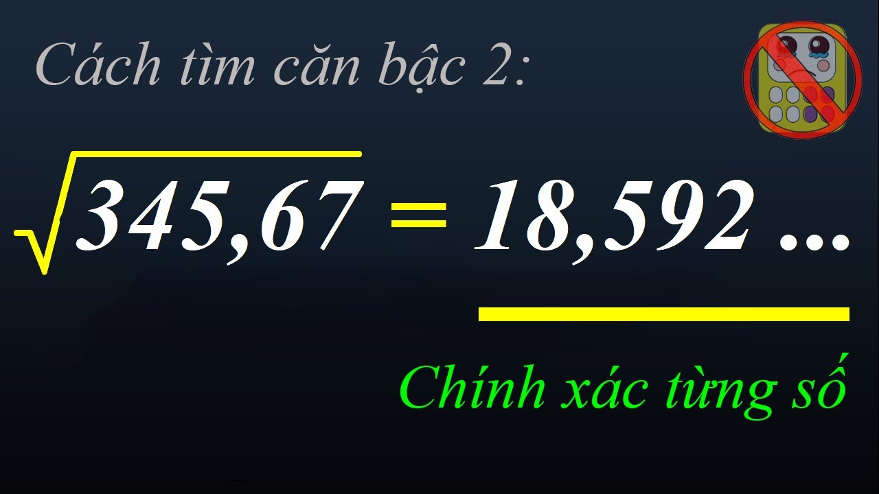 TTV: Mẹo khai căn bậc 2 chính xác 1 số bất kỳ! có thể tính bao số tùy thích
