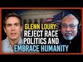 Glenn Loury: Reject race politics and embrace humanity
