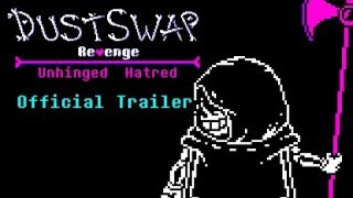 Dustswap Revenge: Unhinged Hatred (Official Teaser Trailer)
