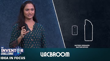 The Inventor Challenge | Idea In Focus | It is a Vacuum Cleaner...It is a Broom...It is VacBroom!