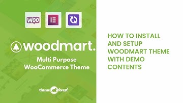 How to Install and Setup WoodMart - Multipurpose WooCommerce Theme With Demo Content 2024