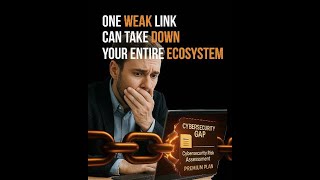 One Weak Link How a Single Cybersecurity Gap Can Take Down Your Business