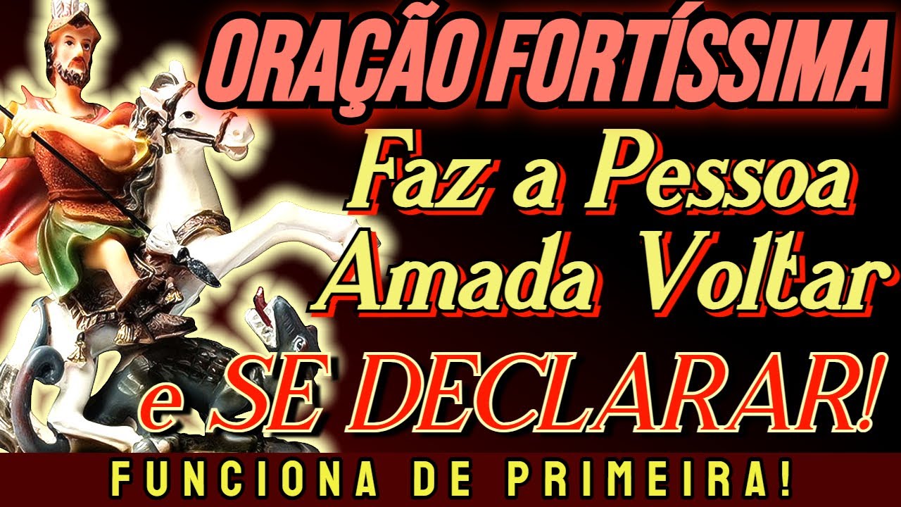FUNCIONA NA PRIMEIRA TENTATIVA! Faz a Pessoa Amada Voltar e Se DECLARAR Pra Você! ORAÇÃO FORTÍSSIMA!