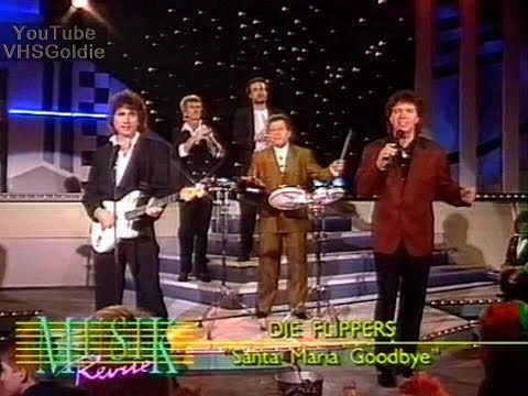 Die Flippers - Santa Maria Goodbye - 1990