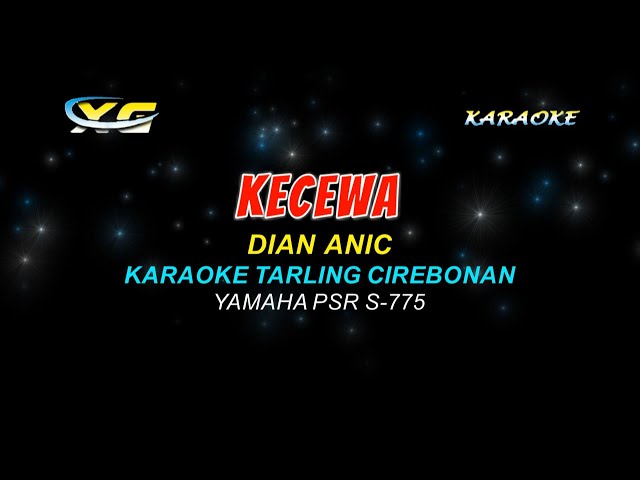 KECEWA KARAOKE tarling TANPA VOKAL - DIAN ANIC -  (High Quality AUDIO) class=