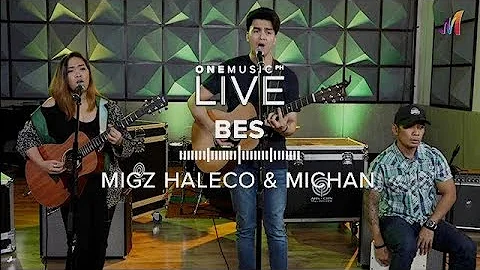 "Bes" by Migz Haleco and Michan | One Music LIVE