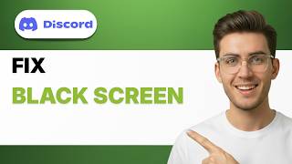 How to Fix Discord Black Screen [2026 Full Guide]
