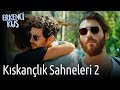 Erkenci Kuş | Kıskançlık Sahneleri 2