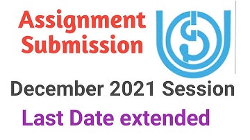 IGNOU Assignment Submission Last Date extended Dec 2021