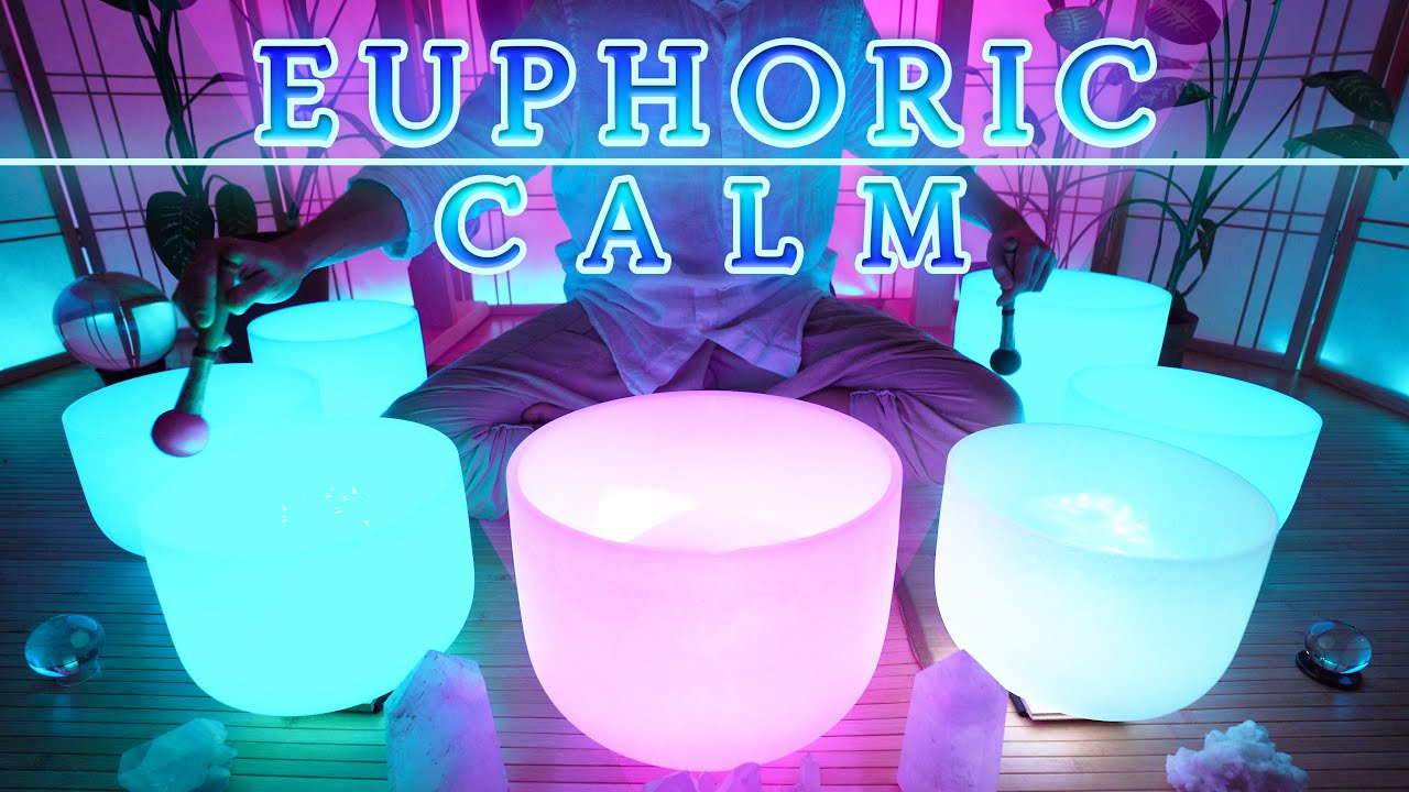 Euphoria Sound Bath | Crystal Singing Bowls Meditation Music
