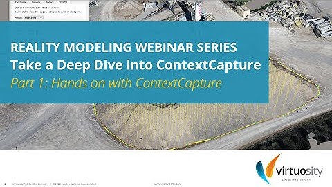 Take a Deep Dive into ContextCapture Webinar Series | Part 1 - Hands on with ContextCapture
