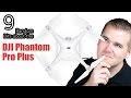 9 Random Things I&#39;ve Noticed on the DJI Phantom Pro+