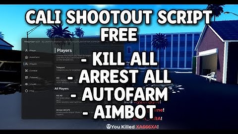 FREE Cali Shootout Script | Kill All | Arrest All | AutoFarm | Aimbot | Gun Modes (INF DAMAGE)