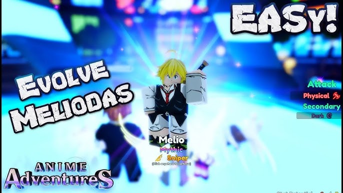 EVOLVING MELIODAS (Anime Adventures) #animeadventures #roblox