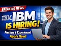 IBM is Hiring Apply soon!!!!