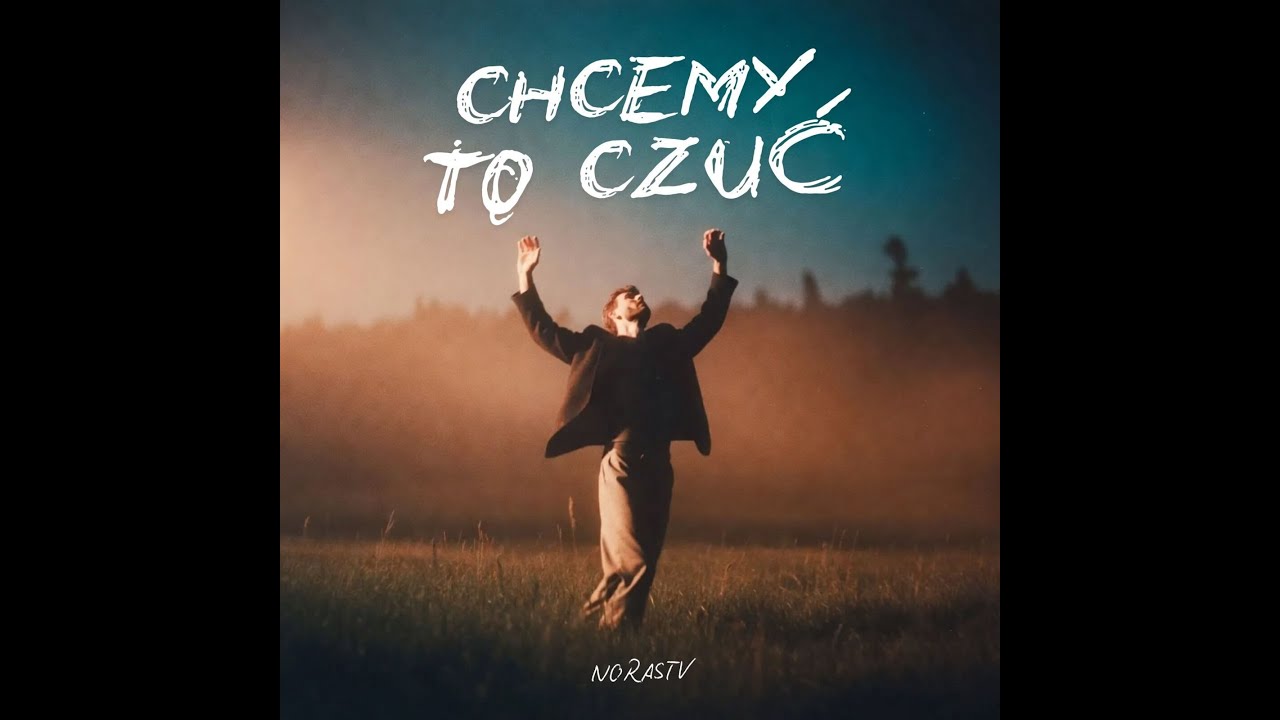 NorasTv - Chcemy to czuć (Official Audio)