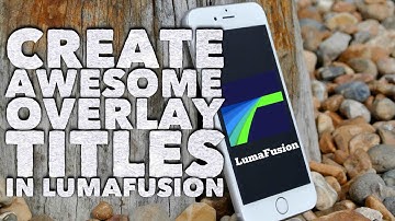 LumaFusion How to Create Awesome Titles with Overlay Videos & Royalty Free Music