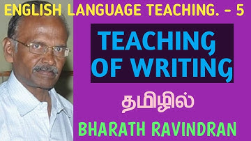 English Language Teaching - 5 / Teaching of Writing / in Tamil / Bharath Ravindran / Bharath Academy