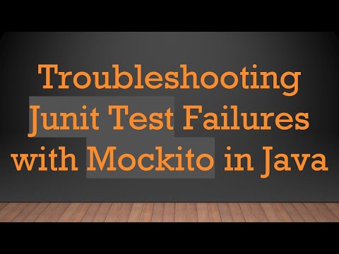 Troubleshooting Junit Test Failures with Mockito in Java