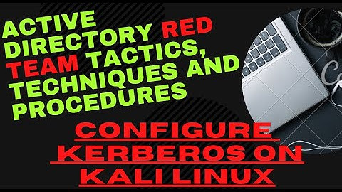 Active Directory Red Team Tactics, Techniques and Procedures | Configure Kerberos On Kali Linux