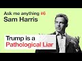 Sam Harris "Trump Is a Child In a Man's Body"