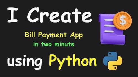 I CREATE BILL PAYMENT APP IN 2 MIN USING PYTHON & LEARN PYTHON BY BUILDING SIMPLE PROJECTS