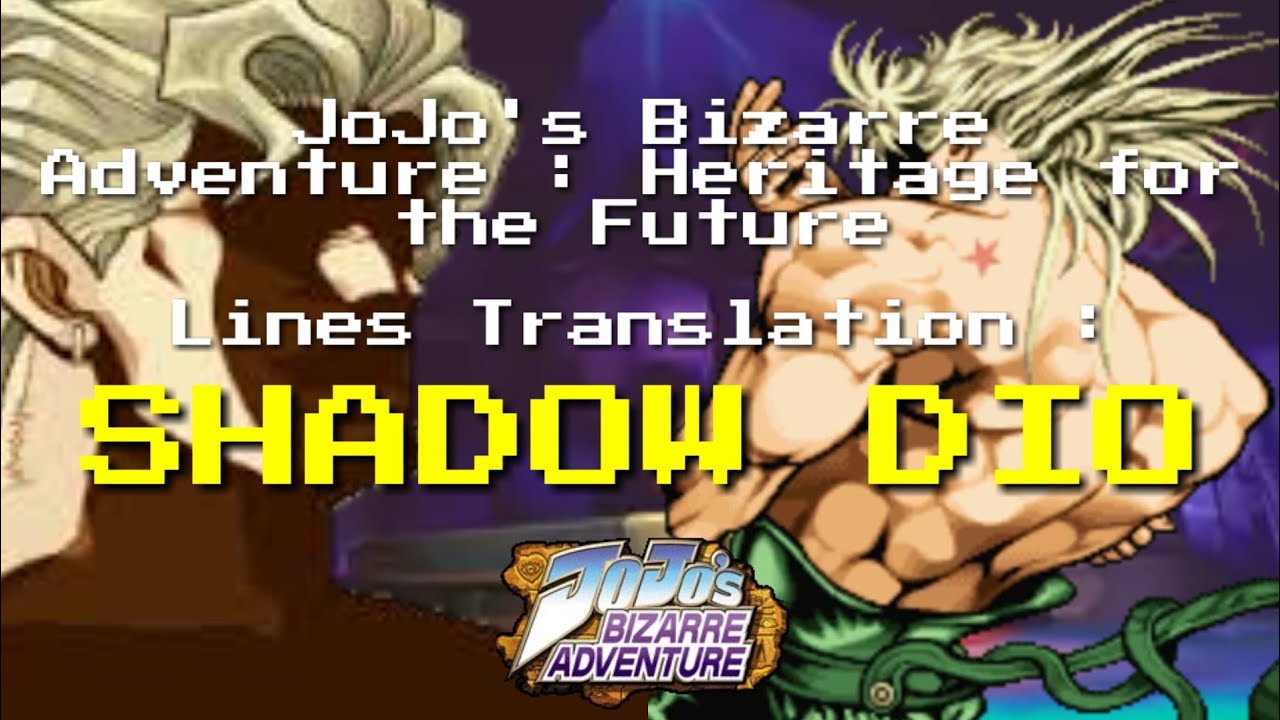 Shadow Dio, JoJoban