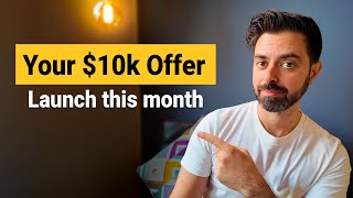 7 Steps to Launch Your Next $10k Coaching Offer (Complete Framework)