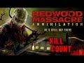 Redwood Massacre: Annihilation (2020) - Kill Count S06 - Death Central