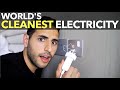World's Cleanest Electricity