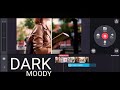 Dark Moody Look In Kinemaster Under 1 30 Minute Kinemaster Pro Editing Kinemaster Color Grading Dark Moody Look In Kinemaster Under 1 30 Minute Kinemaster Pro Editing Kinemaster Color Grading