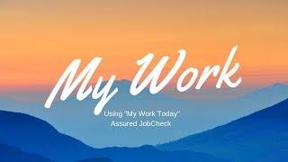 Using My Work - Assured JobCheck App screenshot 5