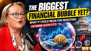 The Biggest Financial Bubble Yet What It Could Mean for Investors | Catherine Austin Fitts