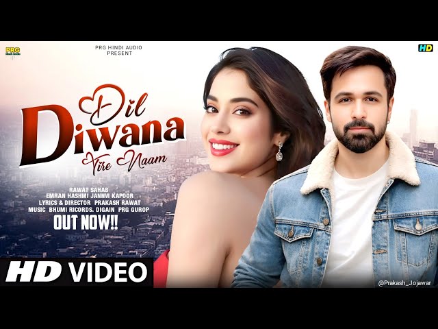 New Song 2026 | Dil Diwana Tere Naam | Emran Hashmi | Janhvi Kapoor | New Hindi Song | Romantic Song