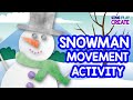 Snowman Movement Activity "Hey Mr. Snowman"| Kids Snowman Song| Winter Brain Break| Sing Play Create