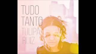 Video thumbnail of "Tulipa- Quando Eu Achar"