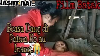 Film Batak Boasa Dang di paima ho au inang, mambalos loja dohot burju mi // di jamin menangis.