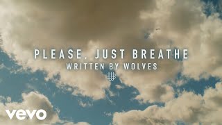 Written By Wolves - PLEASE, JUST BREATHE