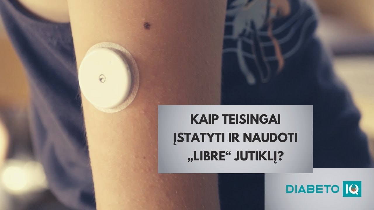 Kaip teisingai įstatyti ir naudoti „Libre“ jutiklį? „Diabeto IQ