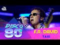 F.R. David - Taxi (Disco of the 80's Festival, Russia, 2008)
