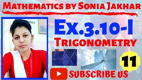 Exercise 3.10(Part-1) ||Trigonometry|| 11-Standard|| Elements book