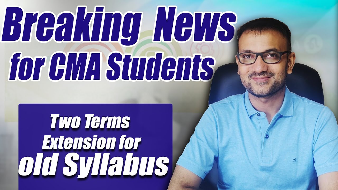Breaking News for all CMA Students | CMA Exam Term Extension ...