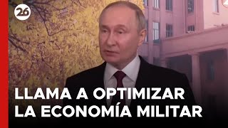 RUSIA | Putin llamó a optimizar la economía militar rusa