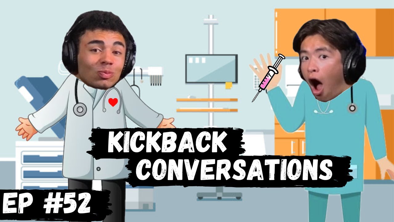 DR. ROLEPLAY | Ep. 52 | Kickback Conversations