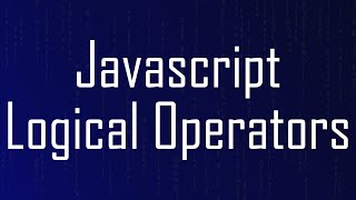 Logical Operators - Javascript tutorial for beginners