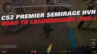 CS2 Premier Semirage HVH – Road to Leaderboard (30K+)