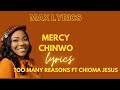 Mercy Chinwo - Too Many Reasons ft Chioma Jesus Lyrics