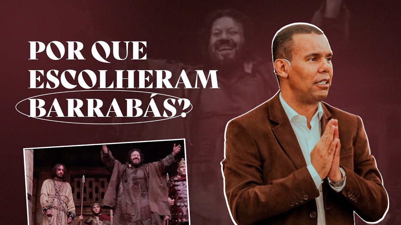POR QUE ESCOLHERAM BARRABÁS? #RodrigoSilva