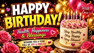 Happy Birthday! 🎂 Wishing You Good Health, Happiness & Endless Blessings 💖 | Birthday Wishes 2026