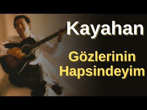 Kayahan - Gözlerinin Hapsindeyim